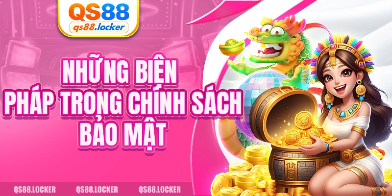 Những biện pháp trong chính sách bảo mật